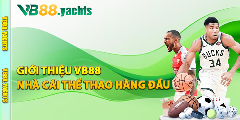 Giới thiệu VB88 nhà cái thể thao hàng đầu