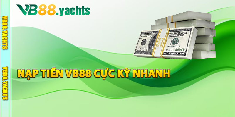 Hướng dẫn nạp tiền VB88 cực kỳ nhanh