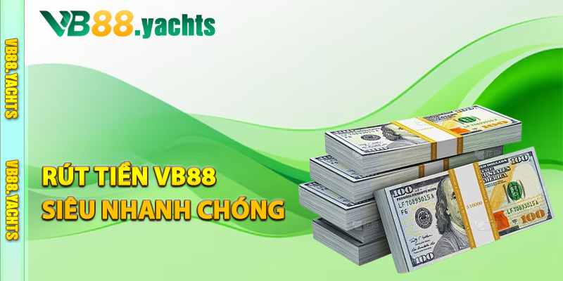 Hướng dẫn rút tiền VB88 siêu nhanh chóng